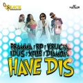 bramma、Krucial、RP、IDus - Have Dis (Explicit)