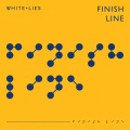 White Lies - Finish Line