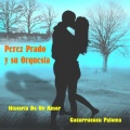 Perez Prado Y Su Orq - Historia de un amor
