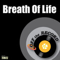 Off The Record - Breath of Life