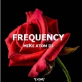 Mike Atom DJ - Frequency