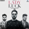 Desi Crew、Hart Singh - Lady Luck
