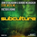 John O’Callaghan、Deirdre Mclaughlin - Stay With Me (Factor B Remix)