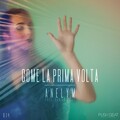 Anelym、Danilo Secli' - Come la prima volta