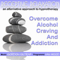 Gordon Giltrap、ian wood - Introduction & Preparation - Overcome Alcohol Craving & Addiction