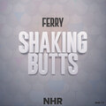 Ferry - Shaking Butts