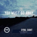 MARYA、Sybil Sight - You Must Go Away (Radio Edit)