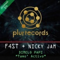 F4ST、Nicky Jam - Dimelo Papi feat. Nicky Jam (Tamo' Activo)