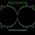 Mother Superior - NEEDAFIX