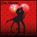 Der Melzer - Ich hab die Liebe gesehen (Power Mix)