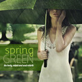 Spring Green: The Body, Mind and Soul Rebirth