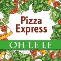 Pizza Express - Oh Le Le