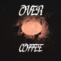 Over Coffee