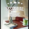 Essential Music - Inner Peace, Relaxation Meditation, Yoga, Reiki Therapy, Massage Music