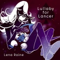 Lullaby for Lancer (Rouxls Kaard + Don't Forget)