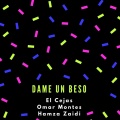 Omar Montes、Hamza Zaidi、El Cejas - Dame Un Beso