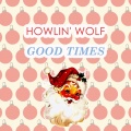 Howlin' Wolf - I Asked for Water