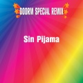 Doorm Special Remix - Sin Pijama (Remix)