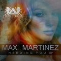 Max Martinez - Needing You