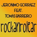 Jeronimo Gorraez、Tomás Barreiro - Rockanrolear (Explicit)