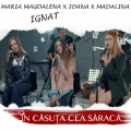 Maria Magdalena、Madalina Ignat、Ioana Ignat - In Casuta Cea Saraca