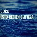 Goro - Esto Recien Empieza