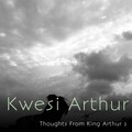 Kwesi Arthur - Thoughts from King Arthur 2