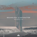 Boundless、Antimatter - Monolith
