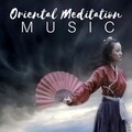 Oriental Meditation Music: Abundance, Meditation on Intention and Being, Thai Music