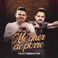 faust'o、Martim - Me Quer de Porre