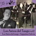 Eduardo Arolas、Los Astros Del Tango、Argentino Galván - Una noche de garufa