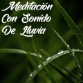 Sonidos De Lluvia: Meditación Con Sonido De Lluvia En Bucle, Sonido Relajante De Lluvia, Sonidos Ambientales Relajantes, Música De Yoga Y Masaje