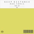 Keep Distance、Rok Tomic - Feel