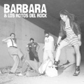 Los Rotos del Rock、Barbara - Tú No Sabes Quién Soy