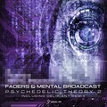 Faders、Mental Broadcast - Psychedelic Theory : Part 2