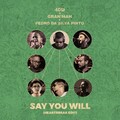 40D、Gran'Mah、Pedro Da Silva Pinto - Say You Will (Heartbreak Edit)