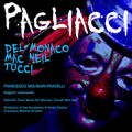Del Monaco、TUCCI、Orchestra of the Accademia di Santa Cecilia、Molinari - Pradelli - I Pagliacci - Act II: Arlecchino! - Alfin s'arrenda