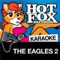 Hot Fox Karaoke - Too Many Hands (In The Style Of 'The Eagles')