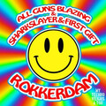 Sharkslayer、All Guns Blazing、First Gift - Rokkerdam (Sonny Denja Remix)