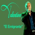 Valentino - El Emigrante
