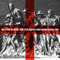 In Love & War the Soldiers Are Marching On