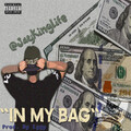 JayKingLife - In My Bag (Explicit)