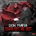 don mafia - Caan Get Me Out