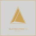 Selected Lounge, Vol.09