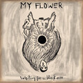 My Flower - Lost