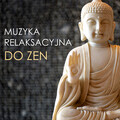 Muzyka Relaksacyjna - Najlepsza Muzyka Relaksacyjna