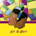 Rukq Man - Life Is Short