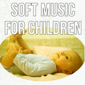 Soft Music for Children - Deep Sleep Music for Toddlers, Baby Sleep and Naptime, Calm Music for Babies, Nature Sounds with Ocean Waves, Singing Birds, Rain Drops