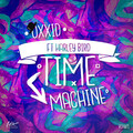 Harley Bird、Oxxid - Time Machine