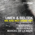 Umek、Beltek - We are not done yet